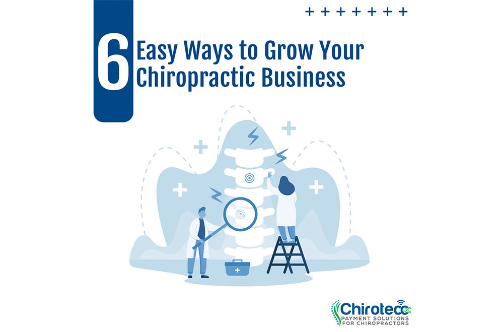 6 Easy Ways to Grow Your Chiropractic Business